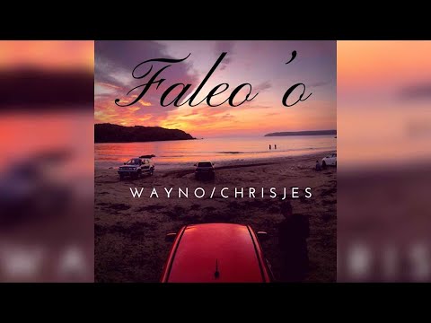 Wayno & Chrisjes - Faleo'o (Audio)