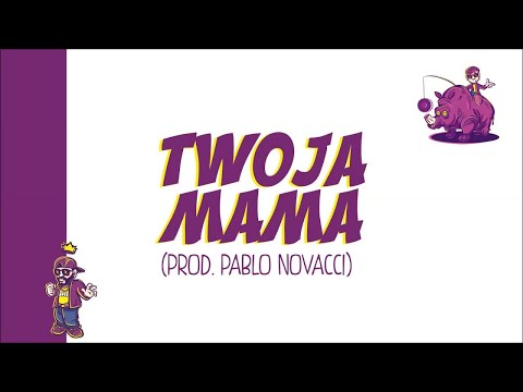 Pablo Novacci x Smolak - Twoja mama [prod. Pablo Novacci]
