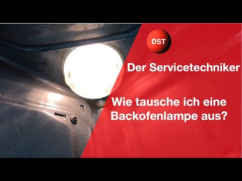 Wie tausche ich eine Backofenlampe aus?