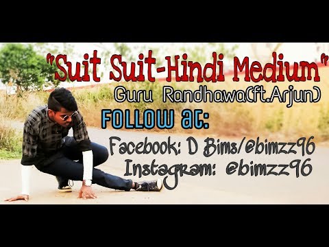 Bims Mohanty Suit Suit||Hindi Medium||Guru Randhawa(ft.Arjun)||Choreography||Bims'