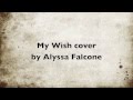Rascal Flatts- My Wish Female Cover by Alyssa Falcone