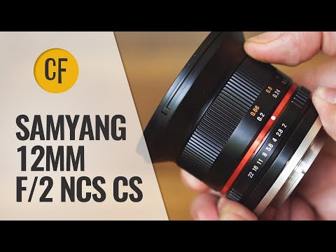 Samyang 12mm f/2 NCS CS lens review with samples