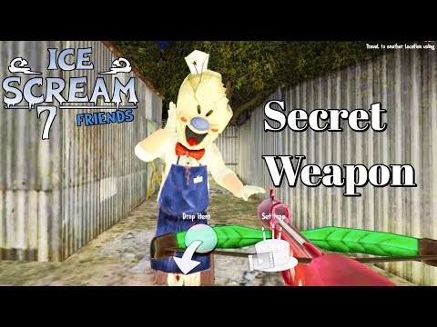 Ice Scream 7 How To Get Secret Weapon