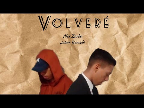 VOLVERÉ - Alex Zurdo, Ft. Jaime Barceló