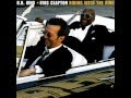 B B King & Eric Clapton - Three O'clock Blues ...