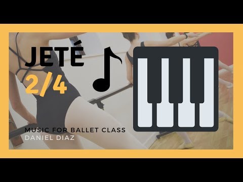 JETÉ N.1 2/4 (Ballet) - [Music for ballet class]