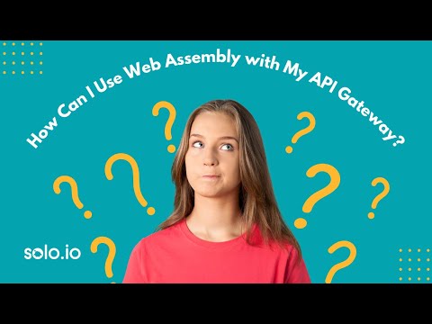How can I use WebAssembly with my API gateway?