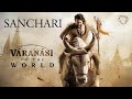 Sanchari VARANASI Theme Of VARANASI Full Telugu Song SSMB29 SSR M M Keeravani