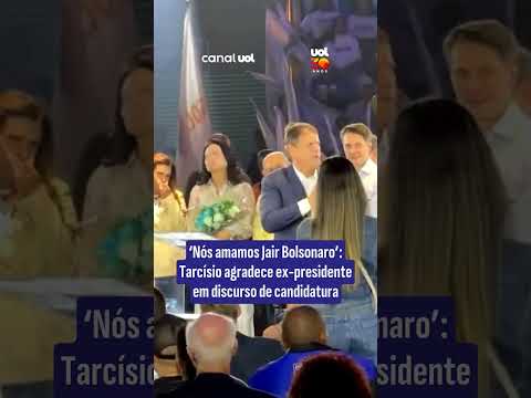 ‘Nós amamos Jair Bolsonaro’: Tarcísio agradece ex-presidente em discurso de candidatura