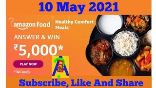 Amazon Food Healthy Meals Quiz Today Answers | 10 May 2021