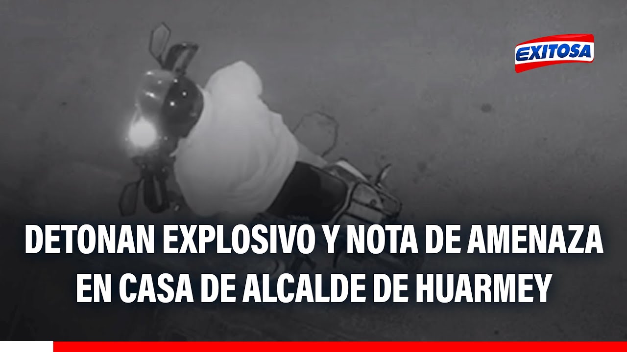 🔴🔵 Detonan explosivo en vivienda del alcalde de Huarmey: Sujetos le exigen el pago de S/ 200 mil