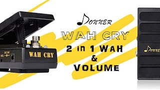 Video thumbnail for Donner Wah Cry Mini Wah 2 in 1 Volume and Wah Pedal by Kabbalahist