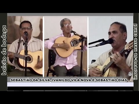 SEBASTIÃO DA SILVA, IVANILDO VILA NOVA  E SEBASTIÃO DIAS -  Todo Mundo Tem Saudade.../ Segure O Remo