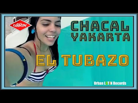 CHACAL ❌ YAKARTA ► EL TUBAZO (OFFICIAL VIDEO) (DJ Unic Edit)