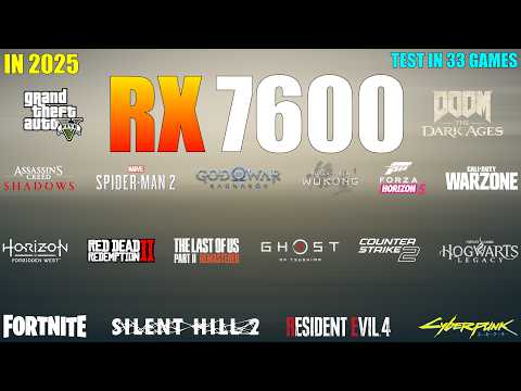 RX 7600 : Test in 33 Games in 2025 - Worth for Gaming?