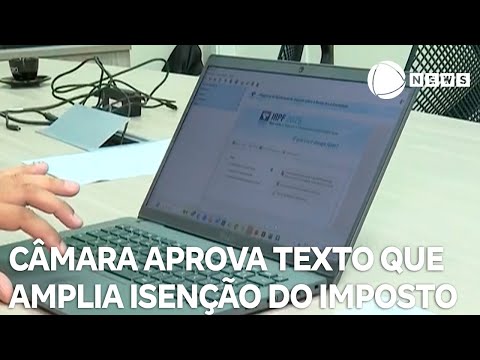 Câmara acelera votação de projeto de isenção do IR até R$ 5.000