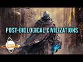 Post Biological Civilizations Life Beyond Flesh And Bone