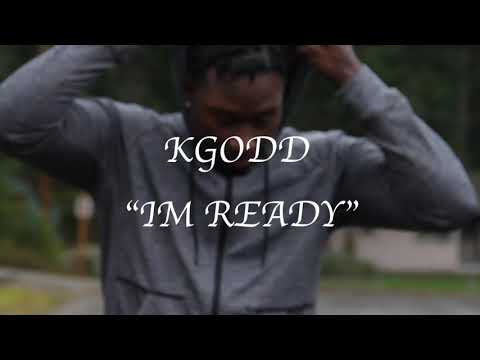 KGodd- I’m Ready