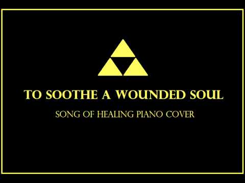 To Soothe a Wounded Soul (Song of Healing - Piano Cover)