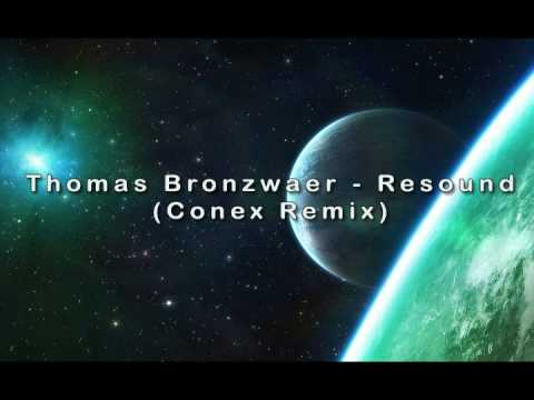 Thomas Bronzwaer - Resound (Conex Remix) [FREE DOWNLOAD]
