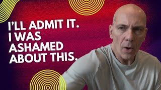 Are you willing to admit this to yourself?