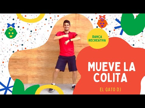 DANÇA RECREATIVA - MUEVE LA COLITA - EL GATO DJ