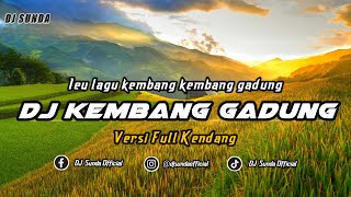 Download lagu DJ KEMBANG GADUNG VERSI KENDANG | REMIX SUNDA TERBARU FULL BASS TIKTOK 2025 mp3