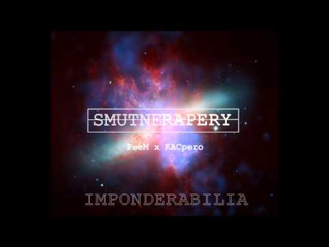 02. PeeM x KACpero - SmutneRapery | IMPONDERABILIA |