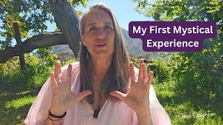 My First Mystical Experience