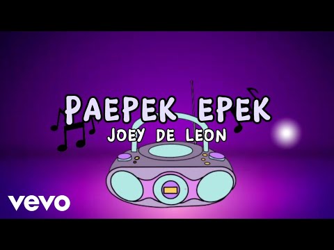Joey De Leon - Paepek Epek [Lyric Video] ft. Sexbomb Girls