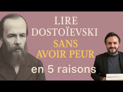 JE VOUS PRÉSENTE 5 EXCELLENTES RAISONS DE LIRE DOSTOIEVSKI SANS AVOIR PEUR