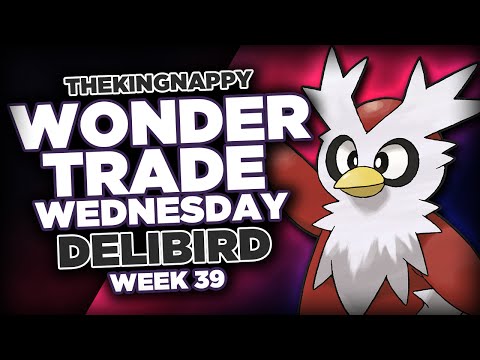 Wondertrade Wednesday SPECIAL CHRISTMAS EDITION LIVE! - Week 39 [Delibird]