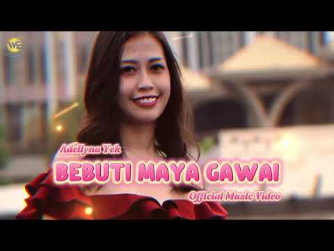 BEBUTI MAYA GAWAI - ADELLYNA YEK (Official Music Video)
