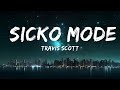 [1 Hour Version] Travis Scott - Sicko Mode (Lyrics) ft. Drake  | Music Lyrics