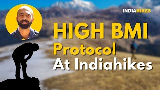 Why We Have A High BMI Protocol At Indiahikes | Health and Fitness |