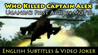 Who Killed Captain Alex: Ugandas First Action Movi