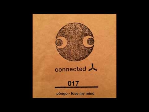 pôngo - Lose My Mind (Florian Busse Mix) [CONNECTED017D]