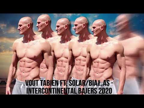VOUT TABIEN ft. Solar/Białas - INTERCONTINENTAL BAJERS 2020