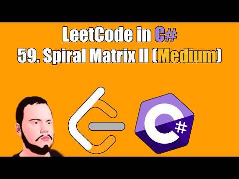 LeetCode in C# | 59. Spiral Matrix II
