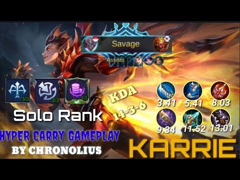 SAVAGE Karrie ! Solo Rank | FullBuild & Emblem Hyper Carry Gameplay By Chronolius - Mobile Legend