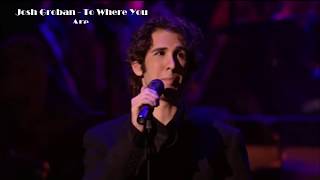 |HD| Josh Groban &amp; David Foster - To Where You Are (Live) 4k