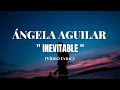 Ángela Aguilar - Inevitable (LETRA) 2021