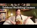 My Top 10 Tableau Building Board Games