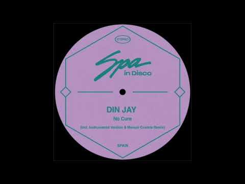 Din Jay - No Cure (Manuel Costela Remix)(Spa In Disco)