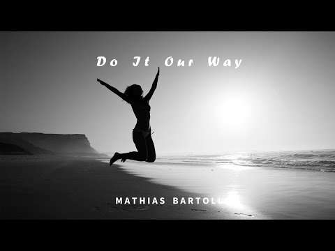 Mathias Bartoll - Do It Our Way