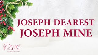 Joseph Dearest, Joseph Mine Christmas Song Lyrics Video