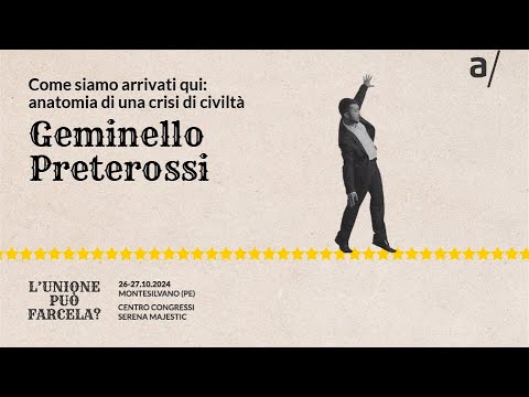 EMD2024 | Come siamo arrivati qui: anatomia di una crisi di civiltà – Geminello Preterossi