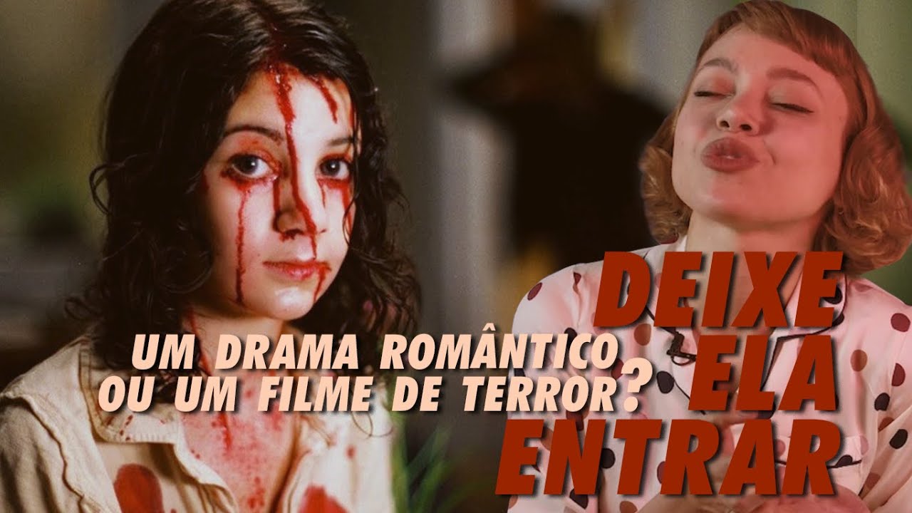 DEIXE ELA ENTRAR: UM FILME NADA INFANTIL SOBRE VAMPIROS