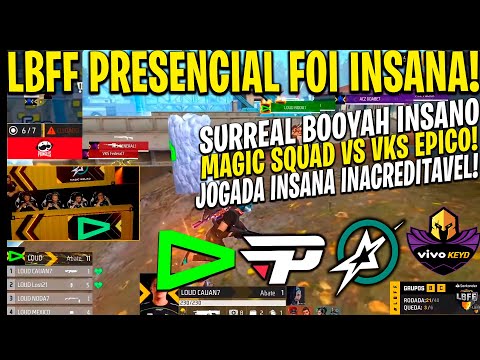 LBFF PRESENCIAL - VKS DEU BOOYAH INSANO E AMASSOU! MAGIC SQUASD E VKS PEGOU FOGO! TS E MGS AMASSARAM