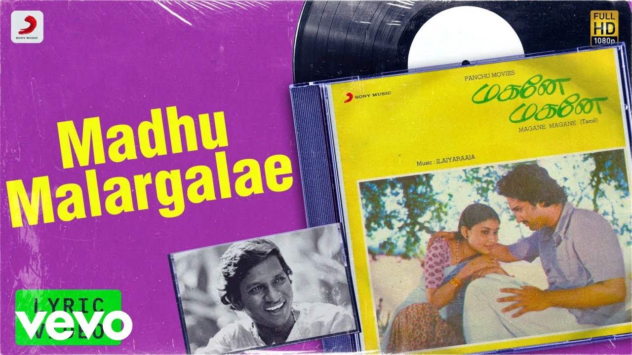 Madhu Malargal Song Lyrics | Magane Magane